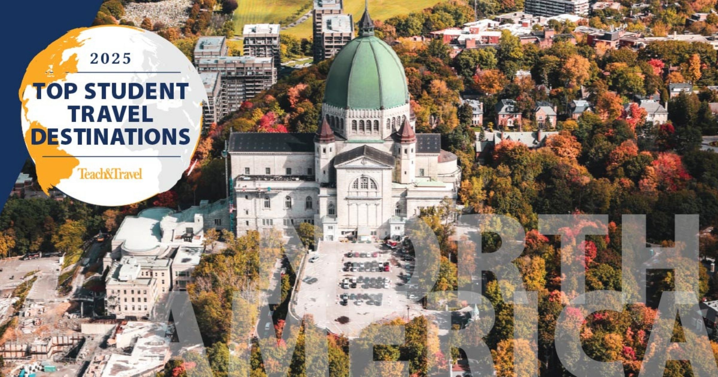 2025 Top Student Travel Destinations: North America