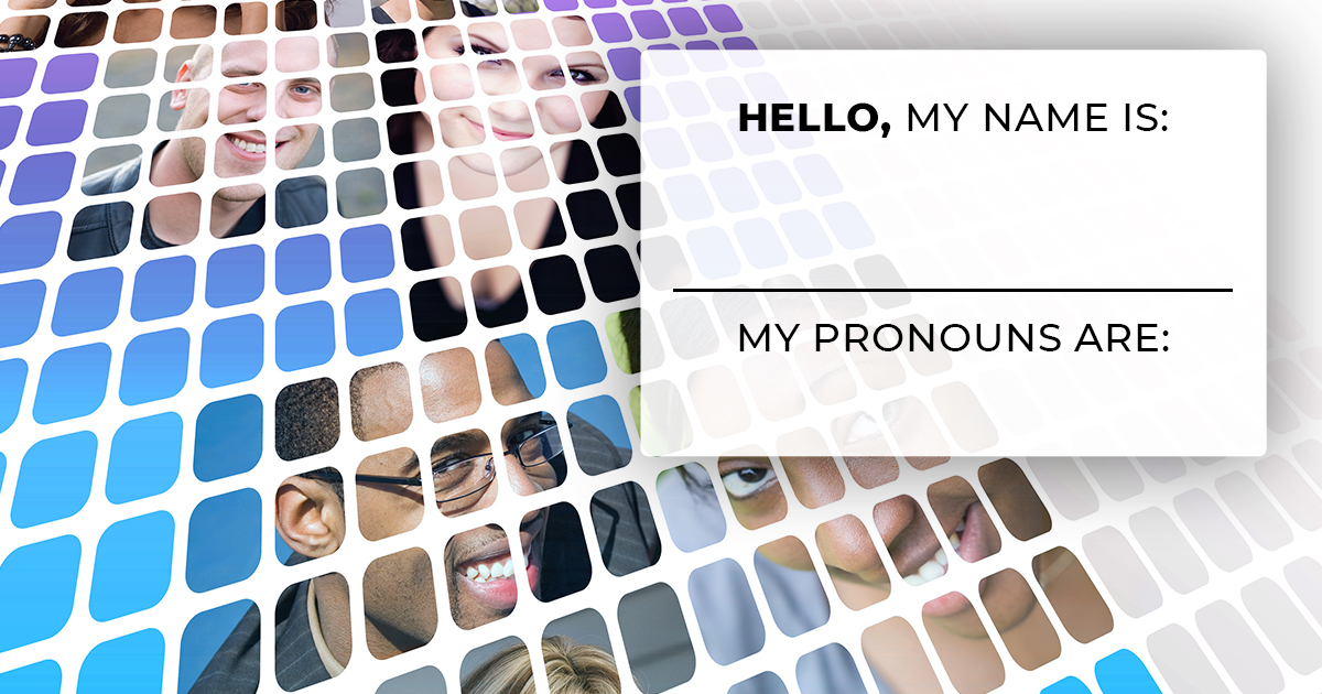 Why You Should Pay Attention to and Respect Personal Pronouns