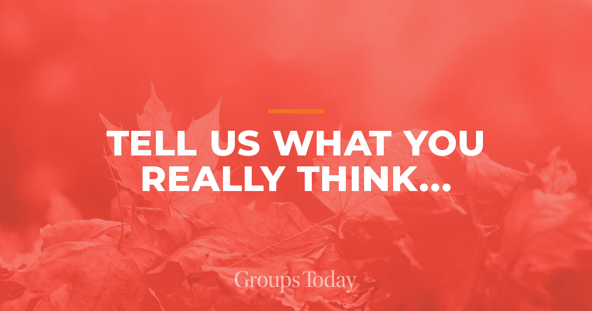 Tell Us What You Really Think