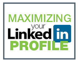 Maximizing Your LinkedIn Profile