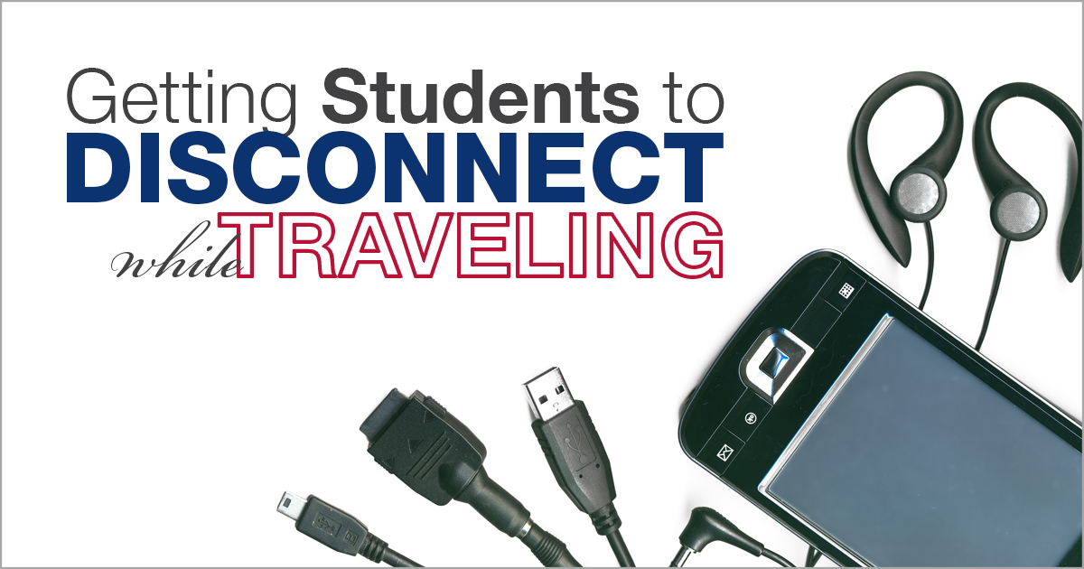 Getting Student Travelers to Disconnect
