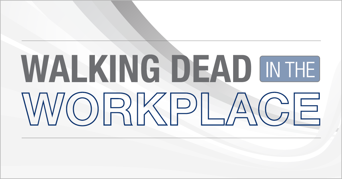 Walking Dead in the Workplace