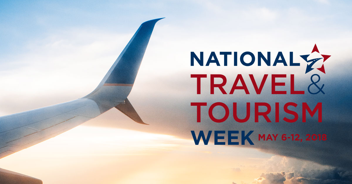 National Travel and Tourism Week Celebrates 35 Years of the Industry’s Impact on Communities